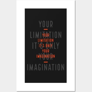 Imagination is your only limitation Posters and Art